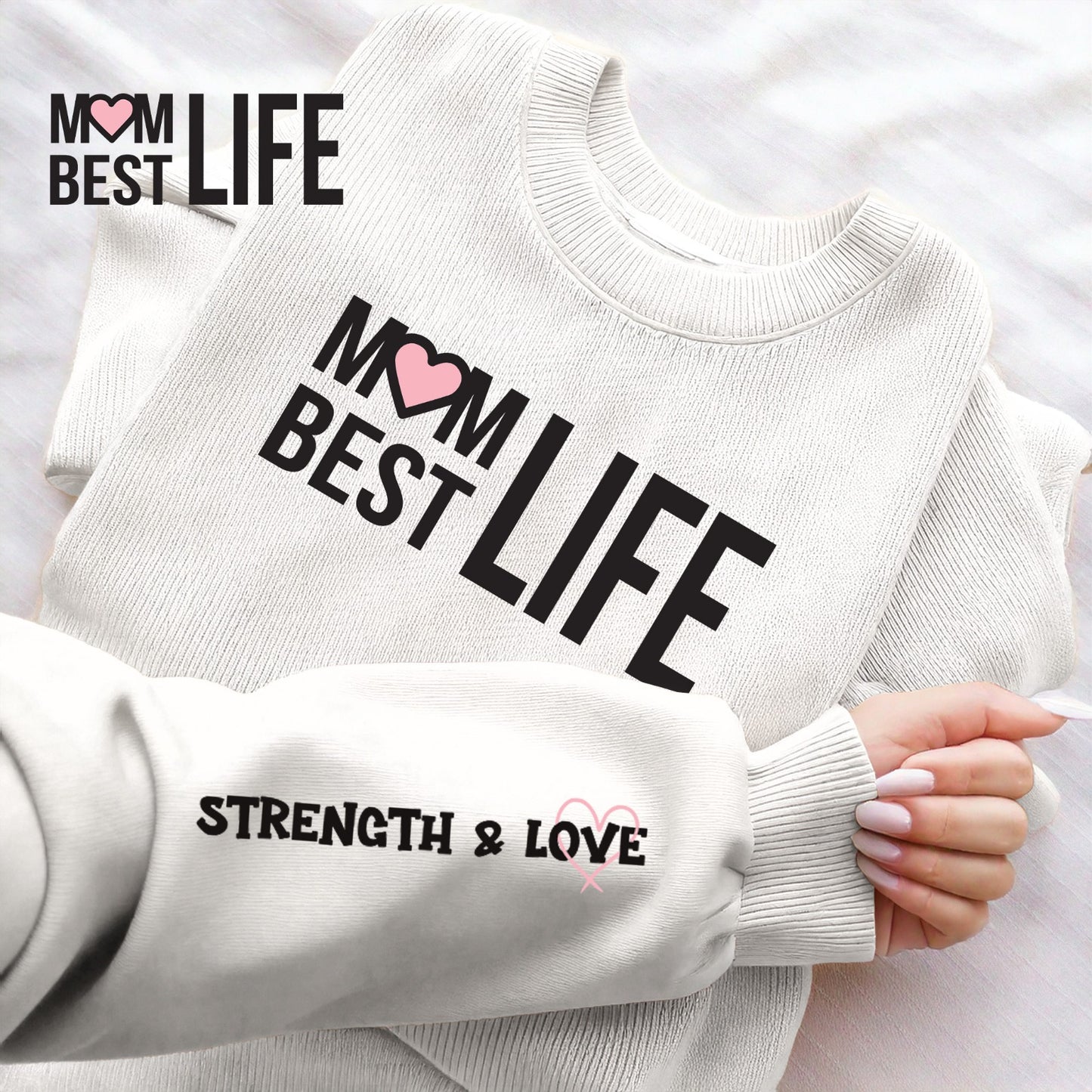 Mom Best Life Sweatshirt