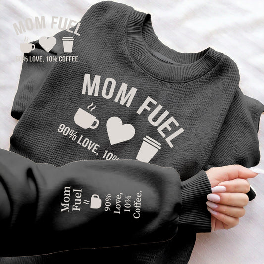 Mom Fuel Sweatshirt