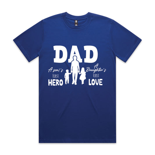 Dad – A Son’s First Hero, A Daughter’s First Love T-Shirt (M–5XL)