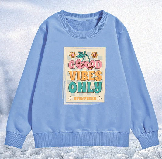 "Good Vibes ONLY" Terry Sweatshirt (5Yrs-12Yrs)