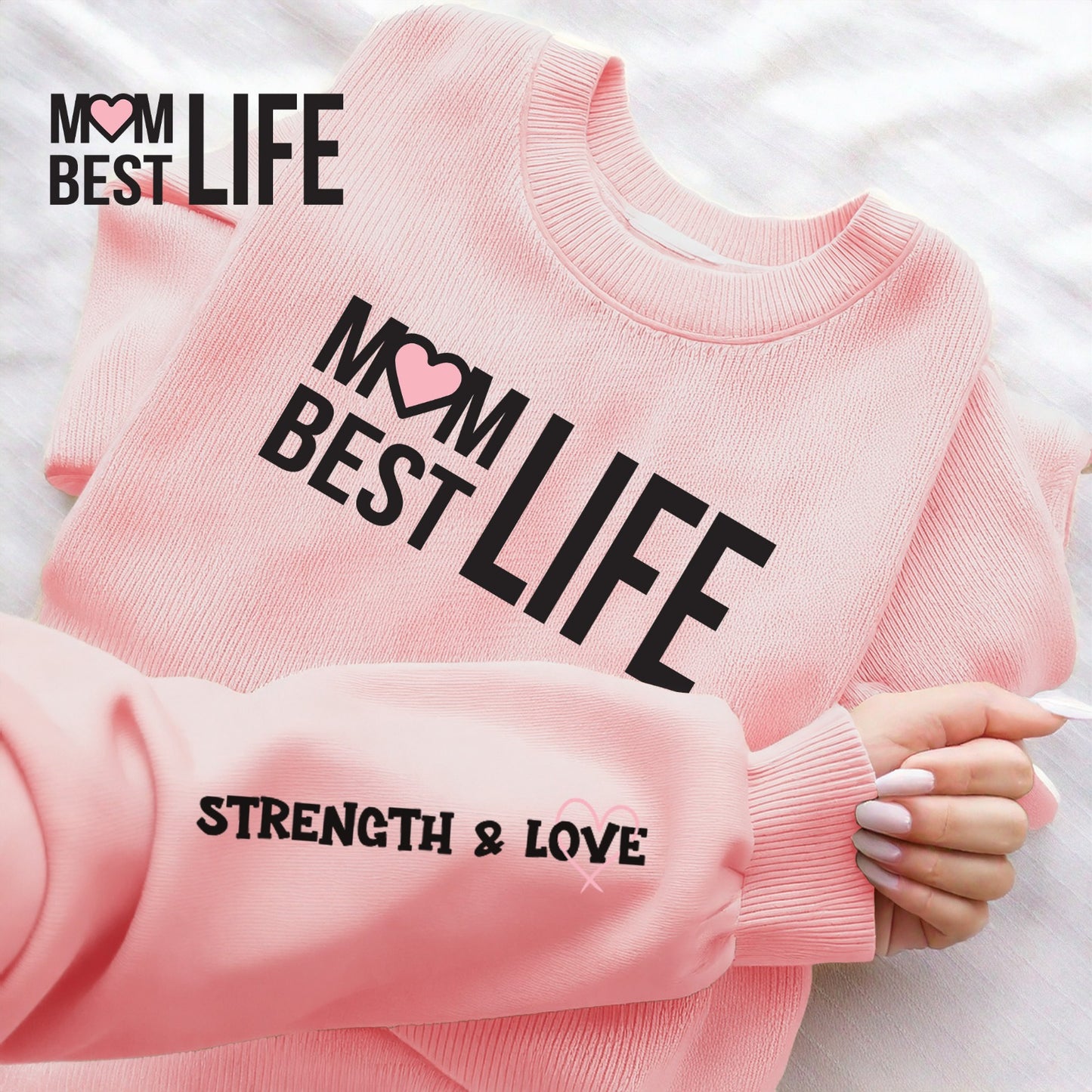 Mom Best Life Sweatshirt