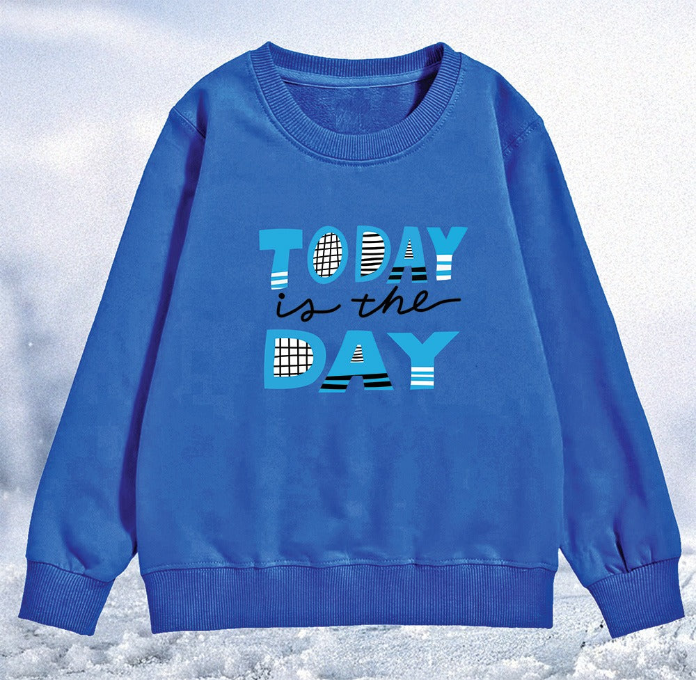 "Today is the Day" Terry Sweatshirt (5Yrs-12Yrs)